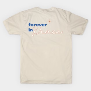 forever in peace T-Shirt